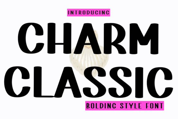 Charm Classic: A Display Typeface for Modern Editorial Design