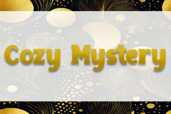 Cozy Mystery: The Perfect Typeface for Editorial Storytelling