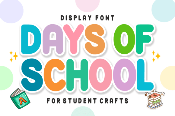 Days of School: The Creative Font for Scroll-Stopping Campaigns