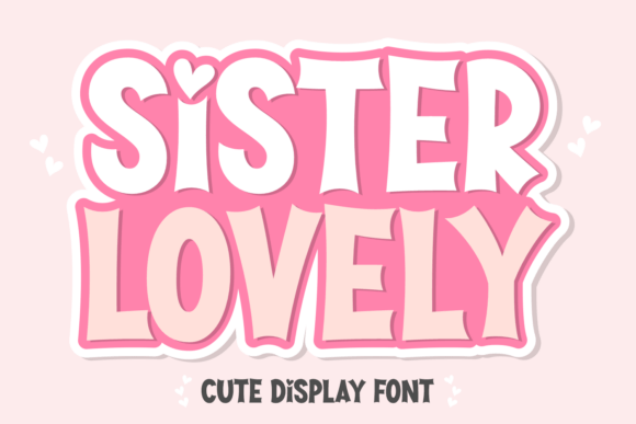Sister Lovely: The Playful Typeface That Transformed My Small Brand