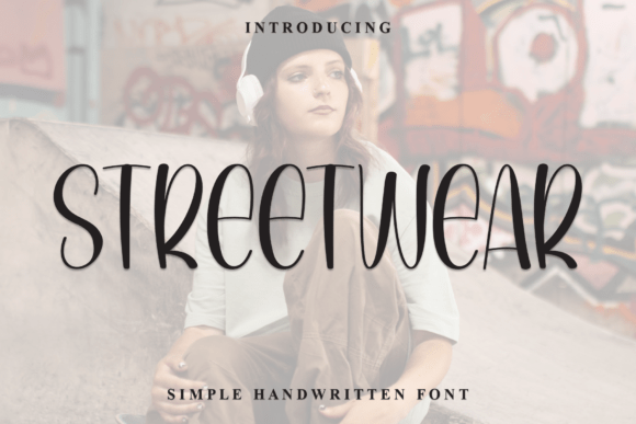 Streetwear: A Modern Handwritten Typeface for Editorial Design