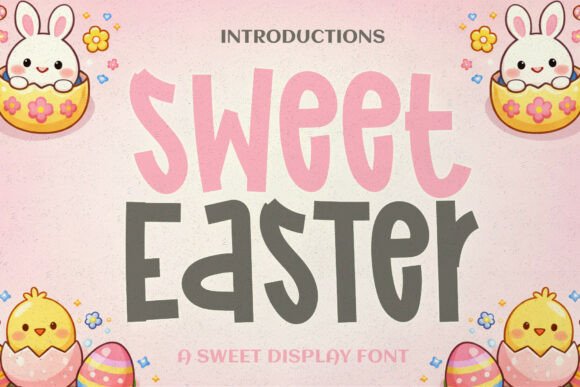 Sweet Easter: The Creative Font for Scroll-Stopping Campaigns